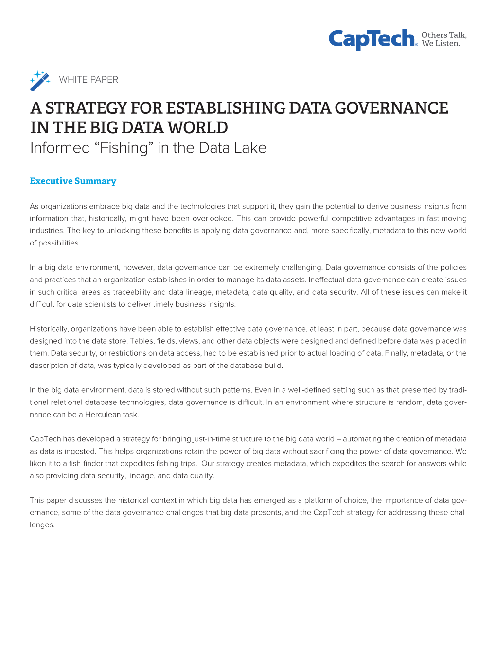 A STRATEGY for ESTABLISHING DATA GOVERNANCE in the BIG DATA WORLD Informed “Fishing” in the Data Lake