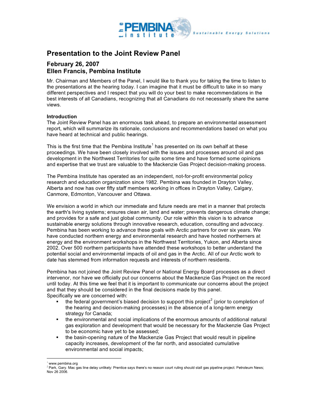 Presentation to the Joint Review Panel February 26, 2007 Ellen Francis, Pembina Institute Mr