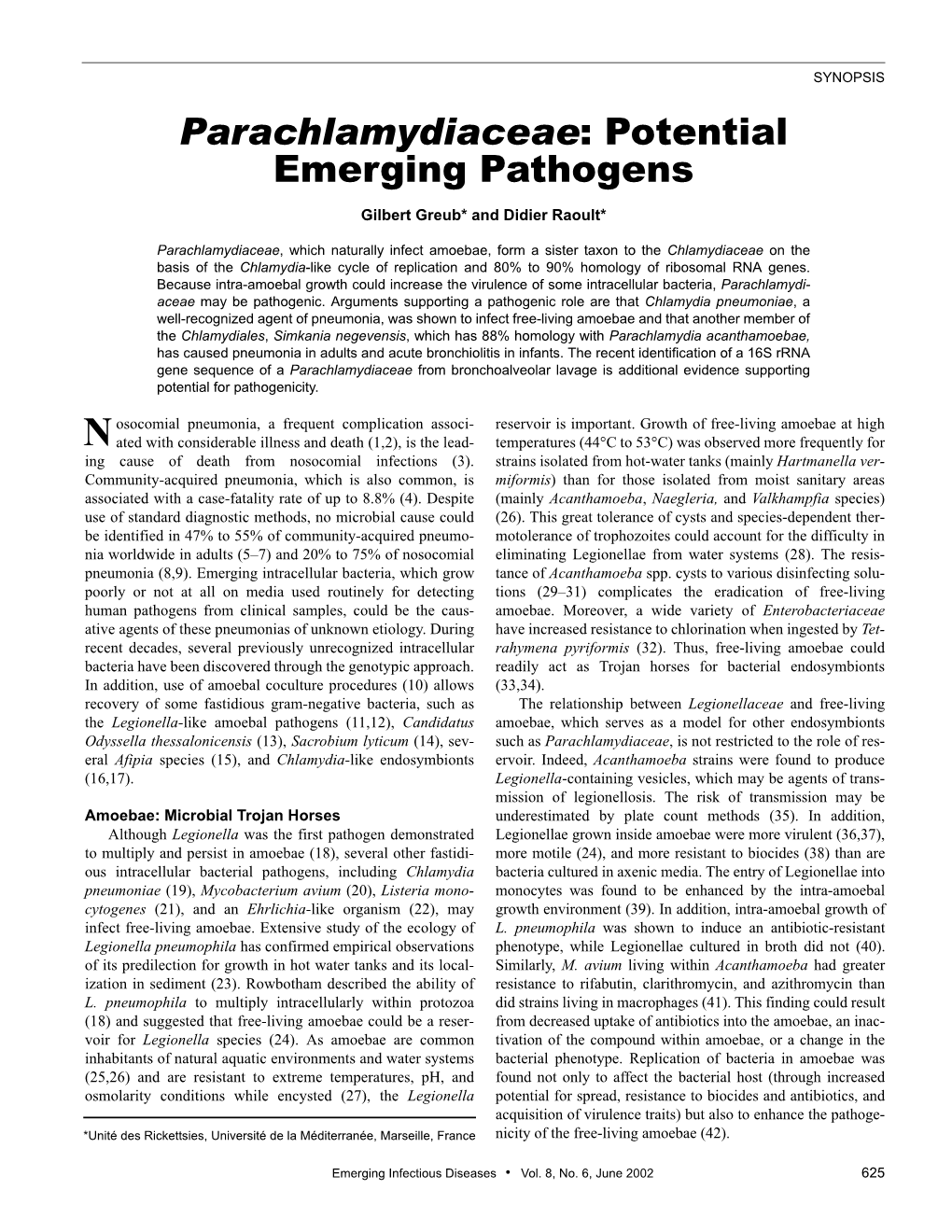 Parachlamydiaceae: Potential Emerging Pathogens Gilbert Greub* and Didier Raoult*