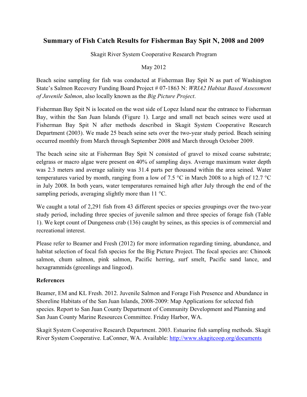 Summary of Fish Catch Results for Fisherman Bay Spit N, 2008 and 2009