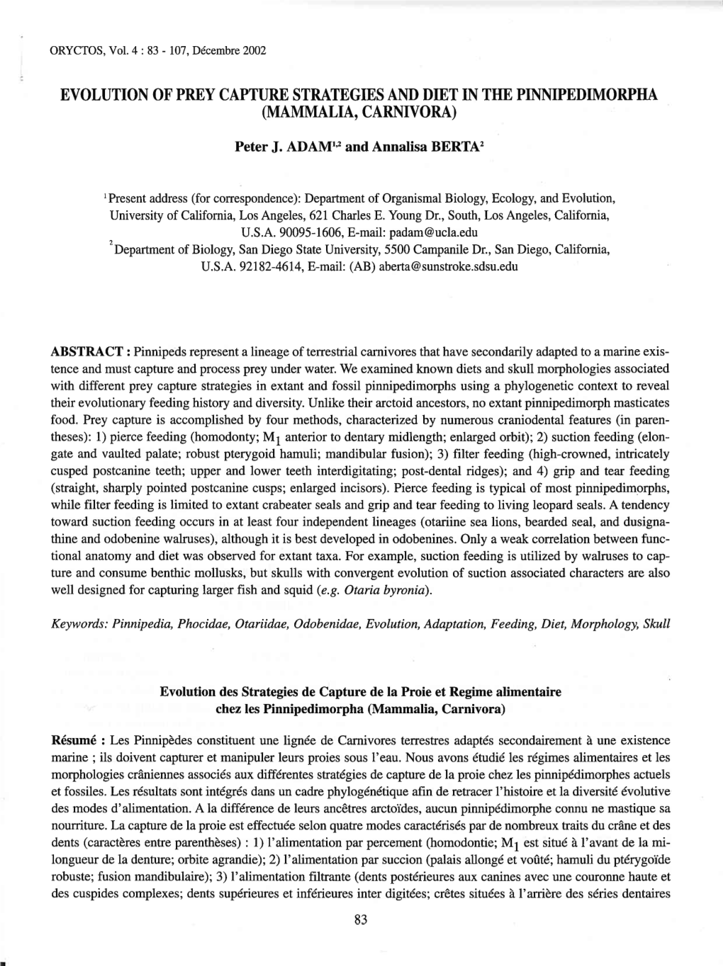 Evolution of Prey Capture Strategies and Diet in Tiie Pinnipedimorpha