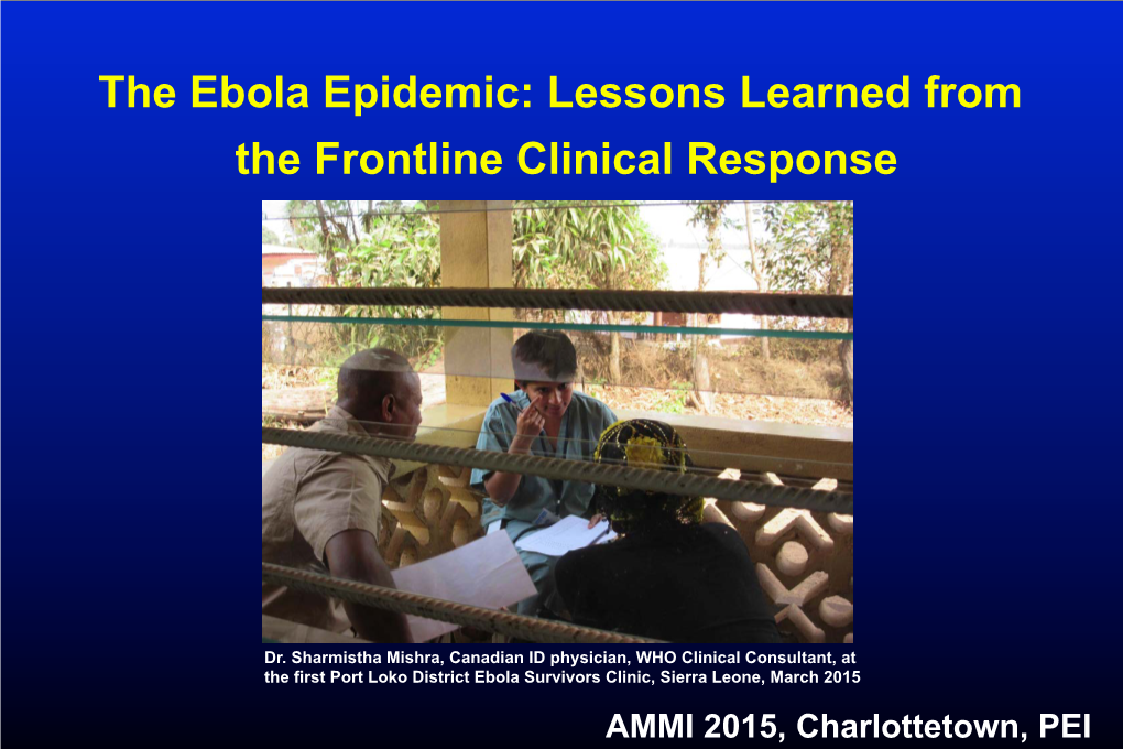 The Ebola Epidemic: Lessons Learned from the Frontline Clinical Response