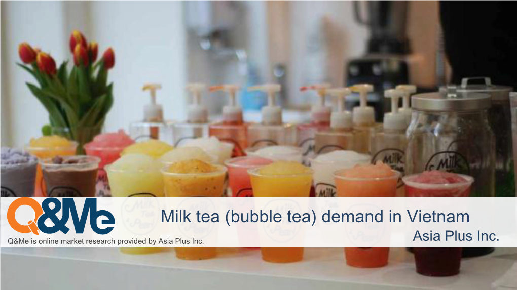 Milk Tea (Bubble Tea) Demand in Vietnam