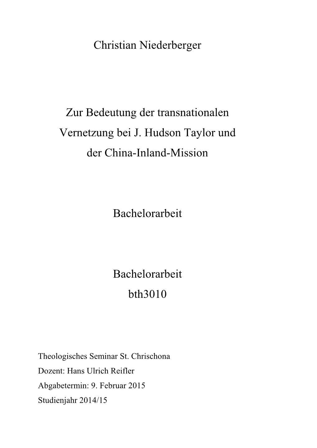 Zur Bedeutung Der Transnationalen Vernetzung Bei J. Hudson Taylor Und Der China-Inland-Mission