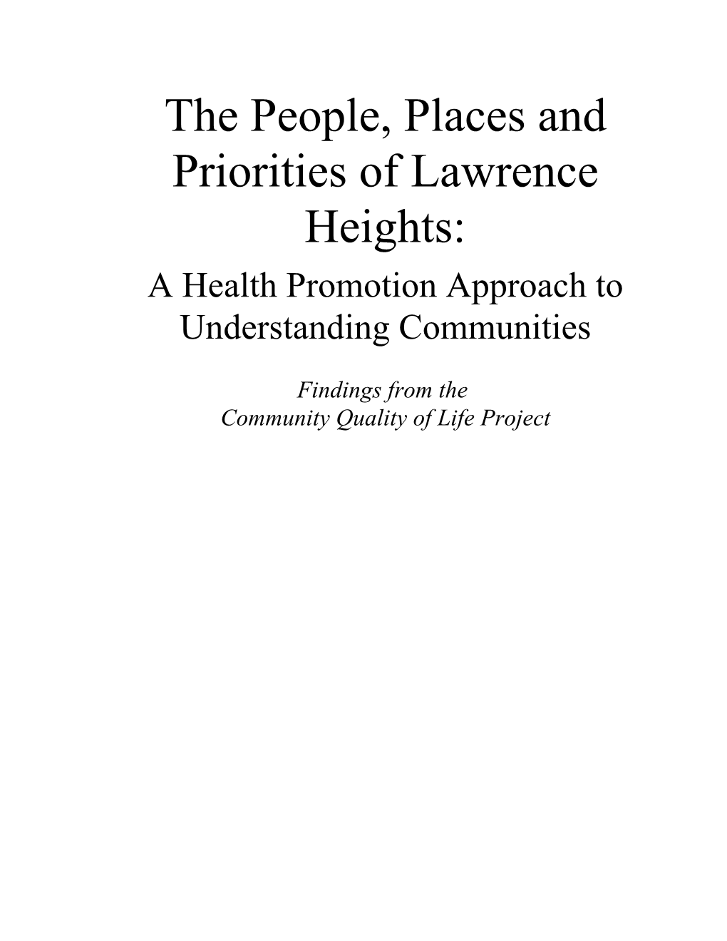 The People, Places and Priorities of Lawrence Heights: a Health Promotion Approach to Understanding Communities