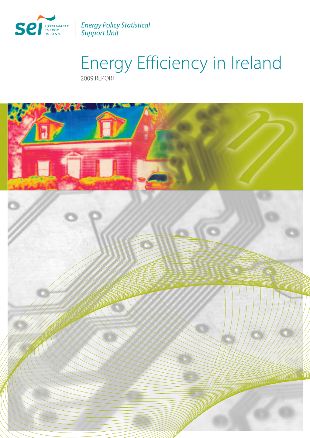 Energy Efficiency in Ireland 2009 REPORT Energy Efficiency in Ireland 2009 Report