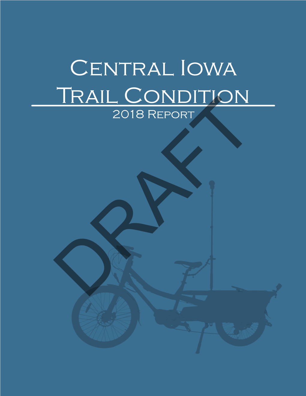 Central Iowa Trail Condition 2018 Report