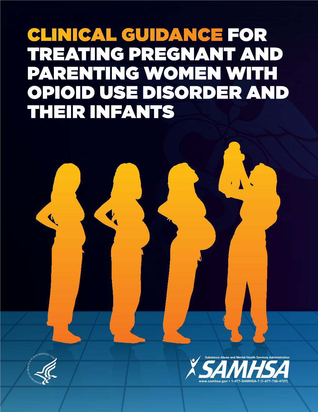 Clinical Guidance for Treating Pregnant and Parenting Women