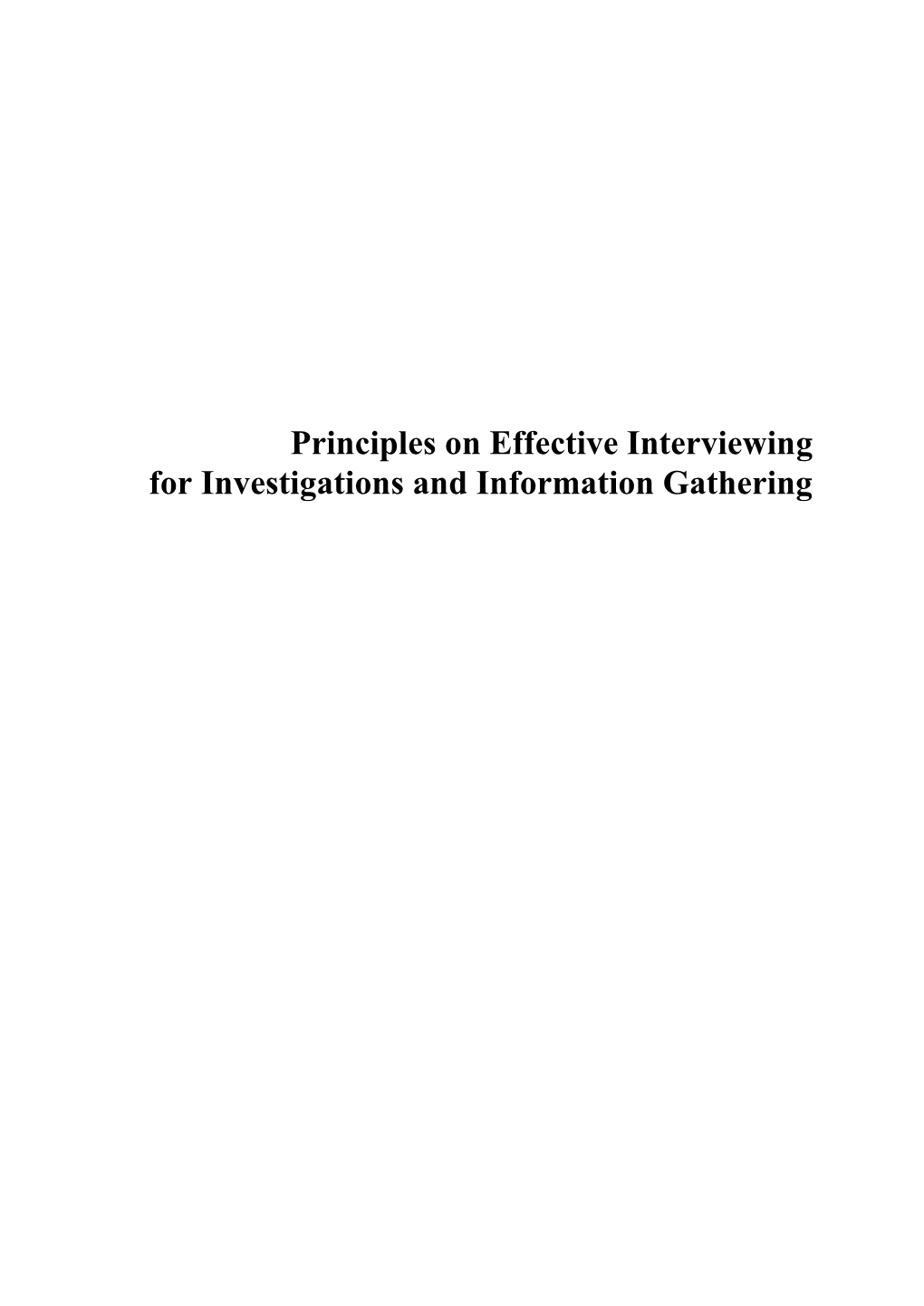 Principles on Effective Interviewing for Investigations and Information Gathering
