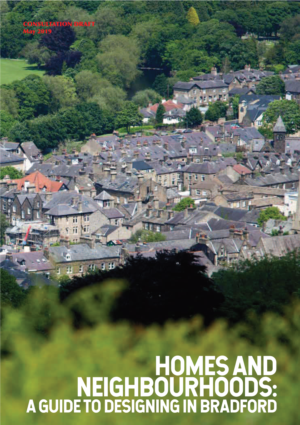 Homes and Neighbourhoods: a Guide to Designing in Bradford “This Is About Us