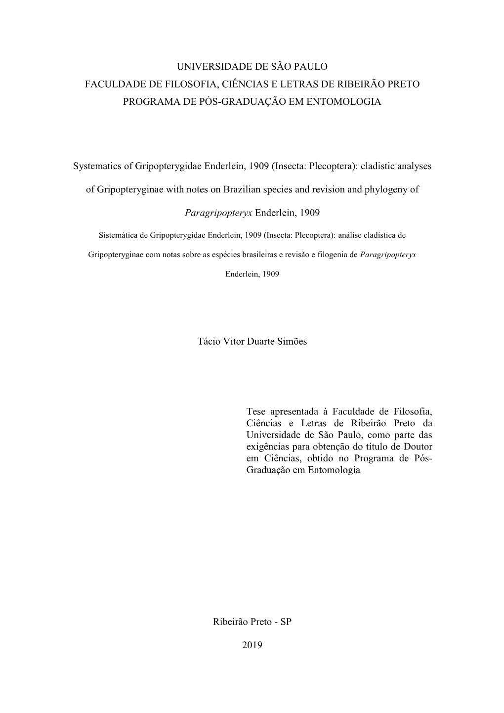 Universidade De São Paulo Faculdade De Filosofia, Ciências E Letras De Ribeirão Preto Programa De Pós-Graduação Em Entomologia