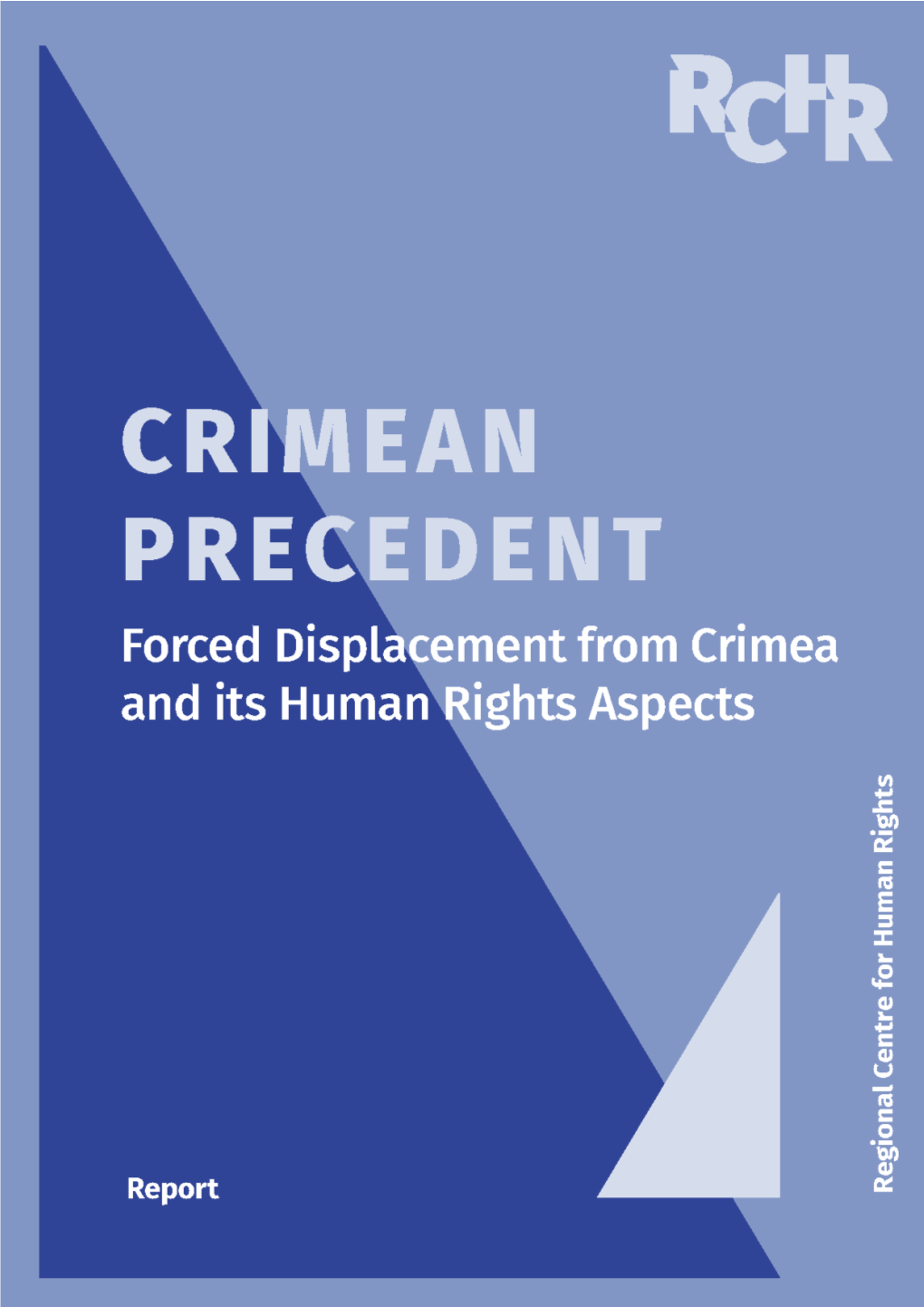 Crimean Precedent. Forced Displacement from Crimea and Its Human Rights Aspects