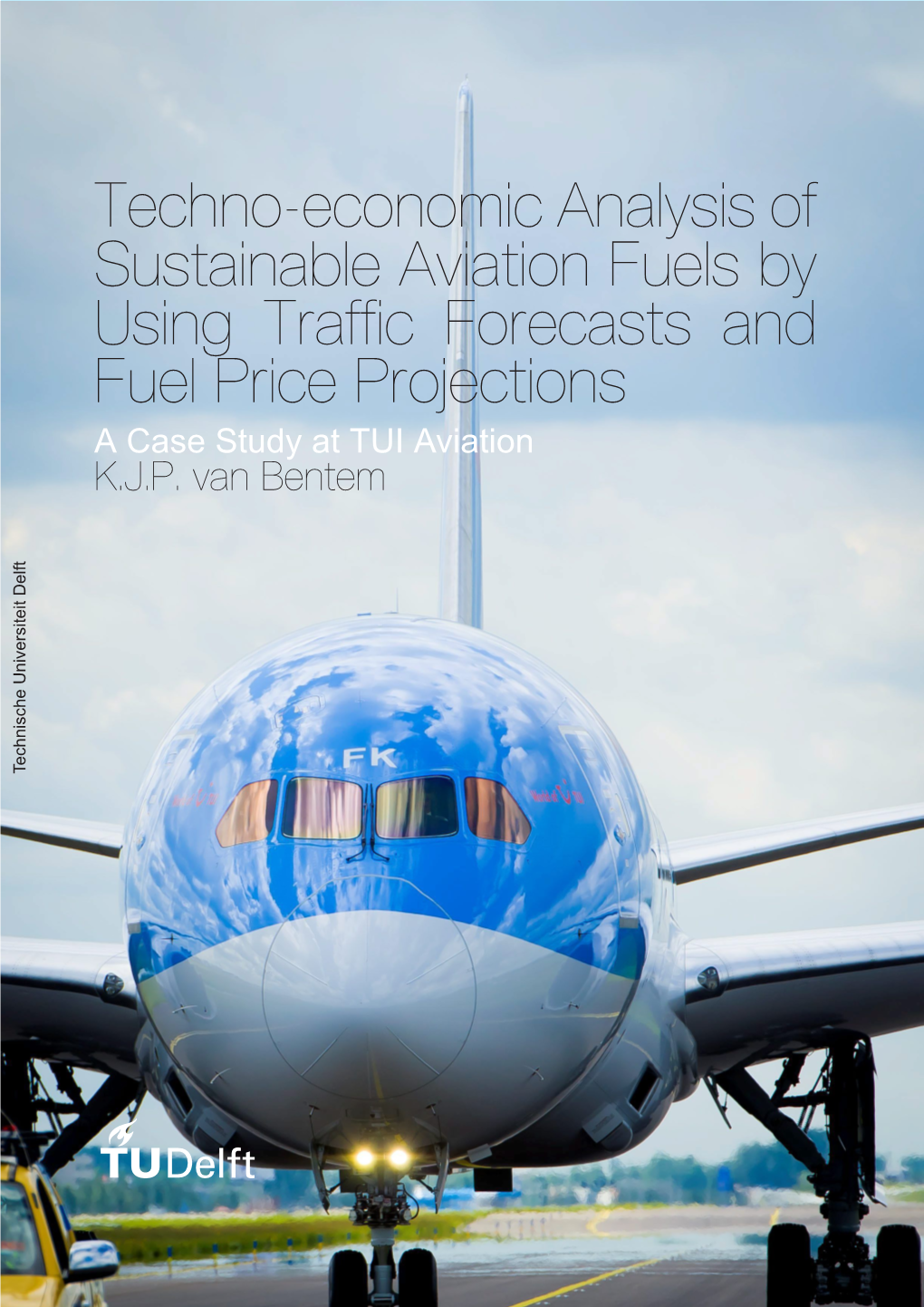 Techno-Economic Analysis of Sustainable Aviation Fuels by Using Traffic Forecasts and Fuel Price Projections a Case Study at TUI Aviation K.J.P