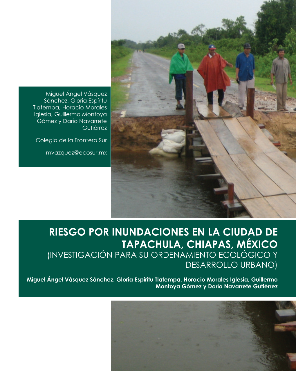 Riesgo Por Inundaciones En La Ciudad De Tapachula, Chiapas, México (Investigación Para Su Ordenamiento Ecológico Y Desarrollo Urbano)