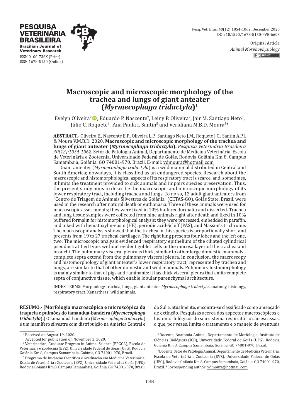 Macroscopic and Microscopic Morphology of the Trachea and Lungs of Giant Anteater (Myrmecophaga Tridactyla)1 Evelyn Oliveira2, Eduardo P