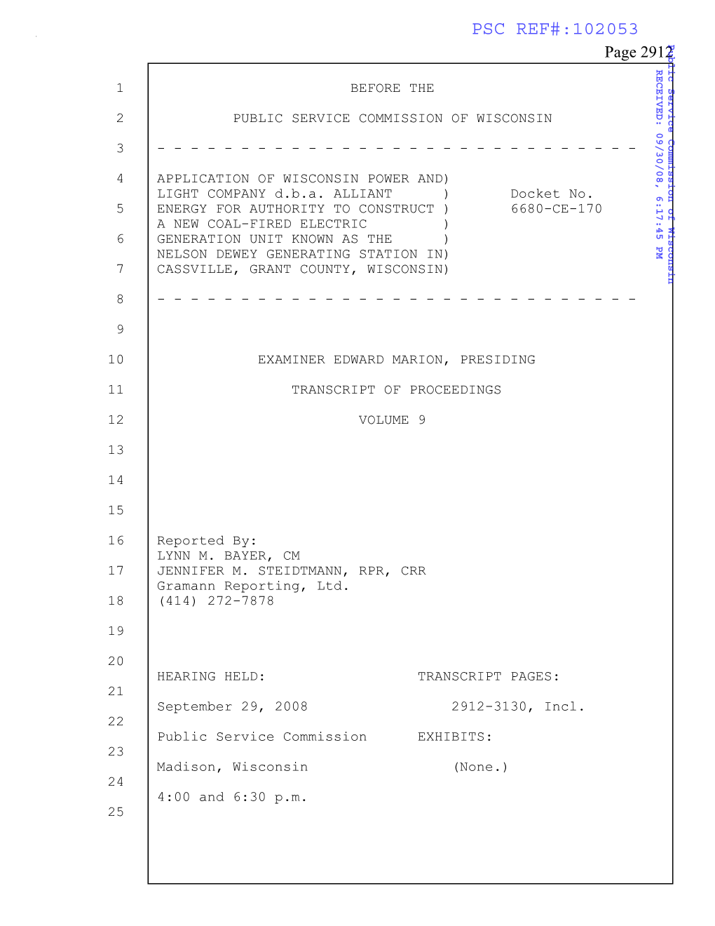 PSC REF#:102053 Public Service Commission of Wisconsin Page 2912 RECEIVED: 09/30/08, 6:17:45 PM 1 BEFORE THE