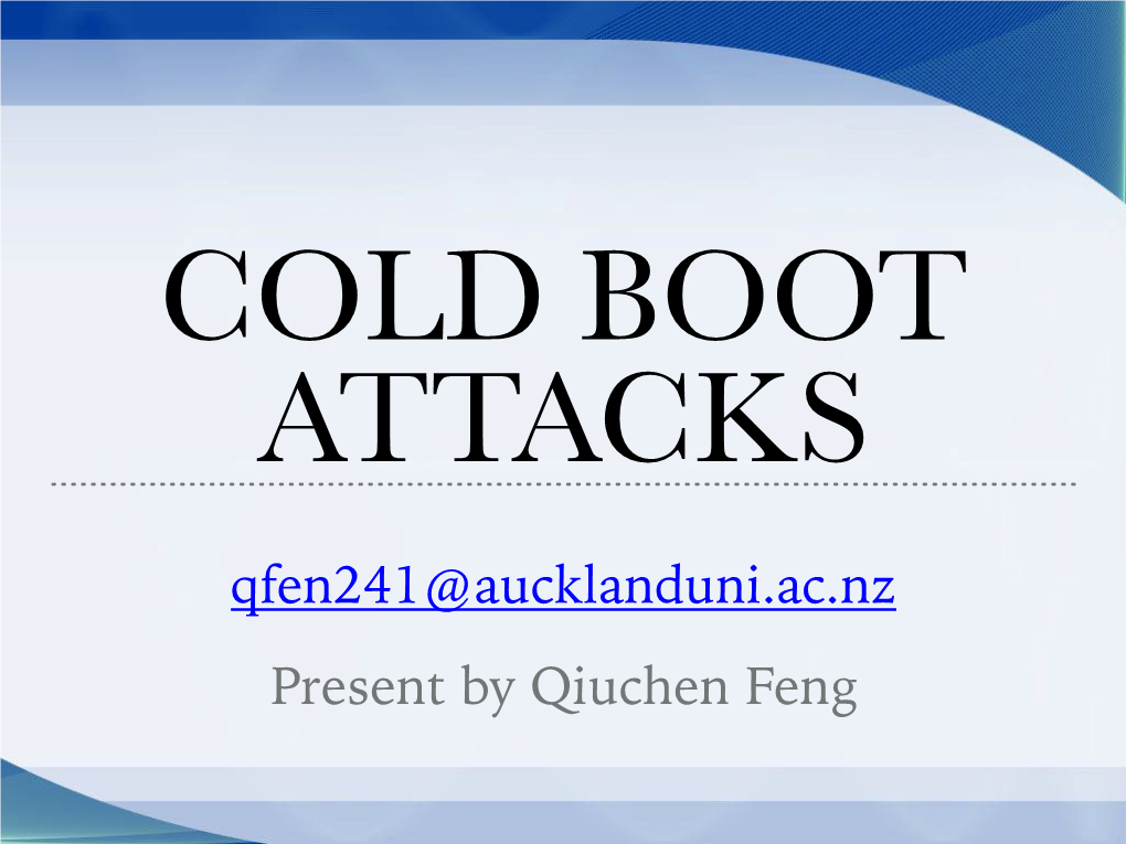 Cold Boot Attacks by Qiuchen Feng