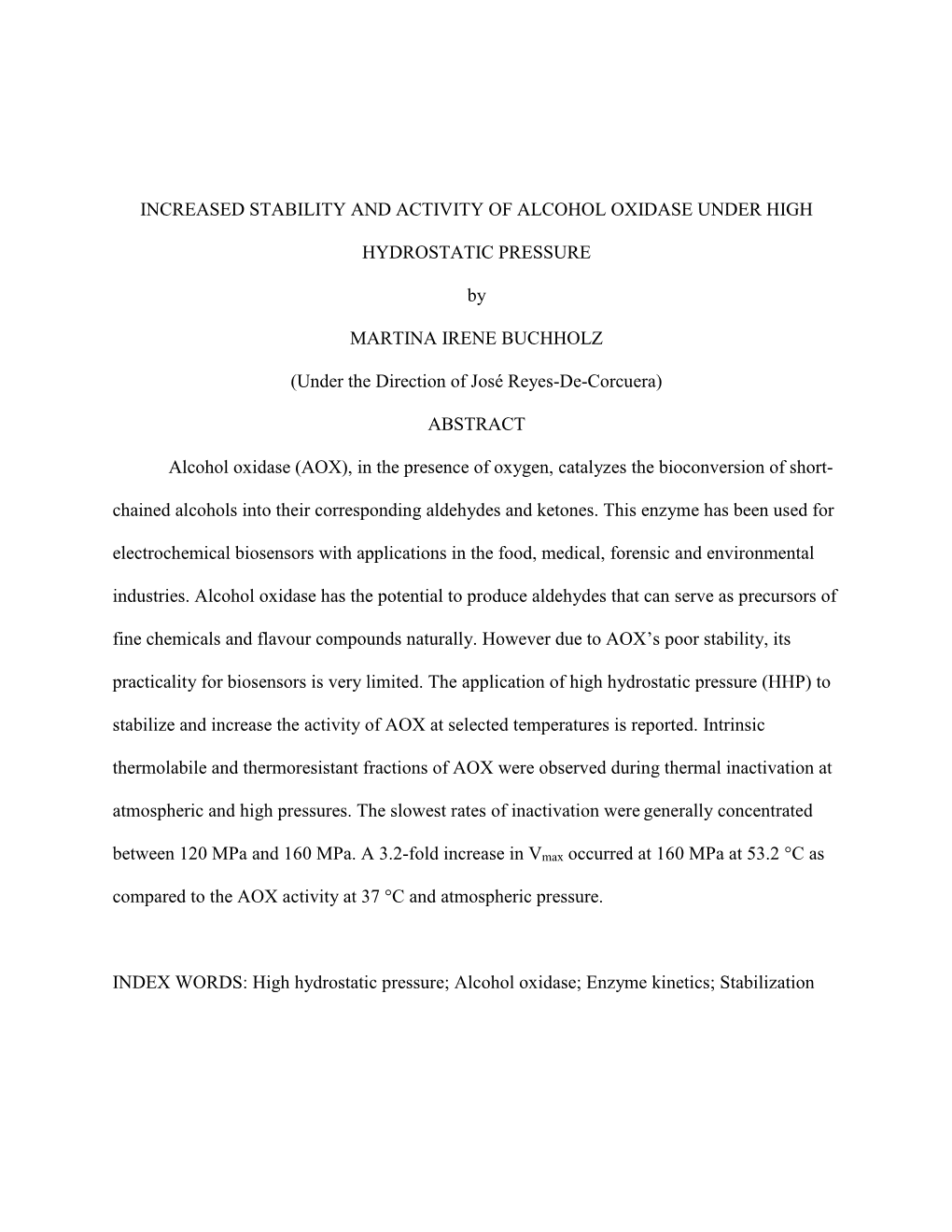 Increased Stability and Activity of Alcohol Oxidase Under High