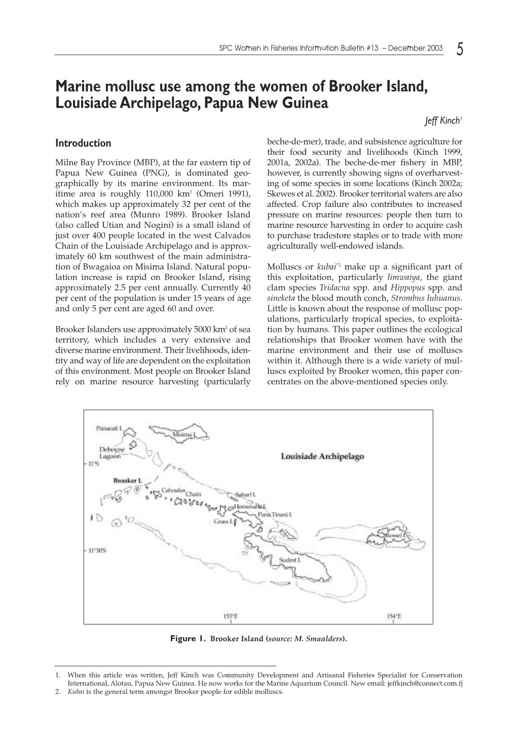 Marine Mollusc Use Among the Women of Brooker Island, Louisiade Archipelago, Papua New Guinea Jeff Kinch1