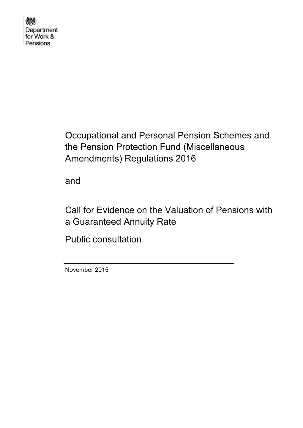 Consultation on the Occupational and Personal Pension Schemes and The