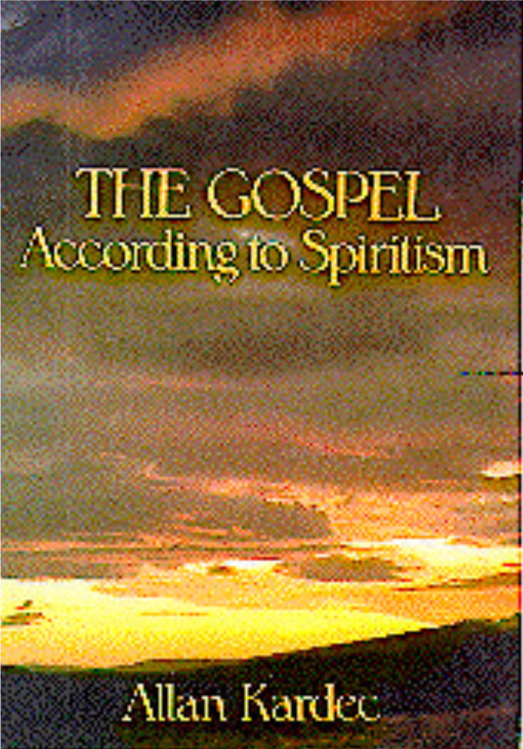 The Gospel According to Spiritism