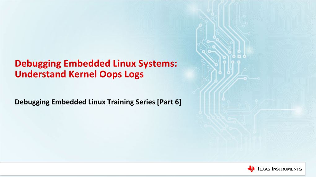 Debugging Embedded Linux Systems: Understand Kernel Oops Logs