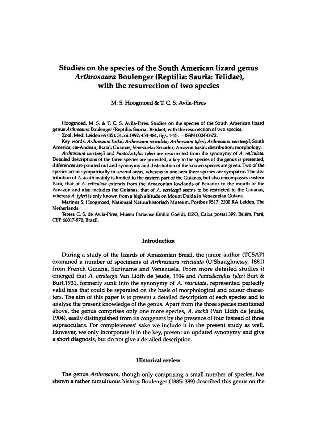 Studies on the Species of the South American Lizard Genus Arthrosaura Boulenger (Reptilia: Sauria: Teiidae), with the Resurrection of Two Species