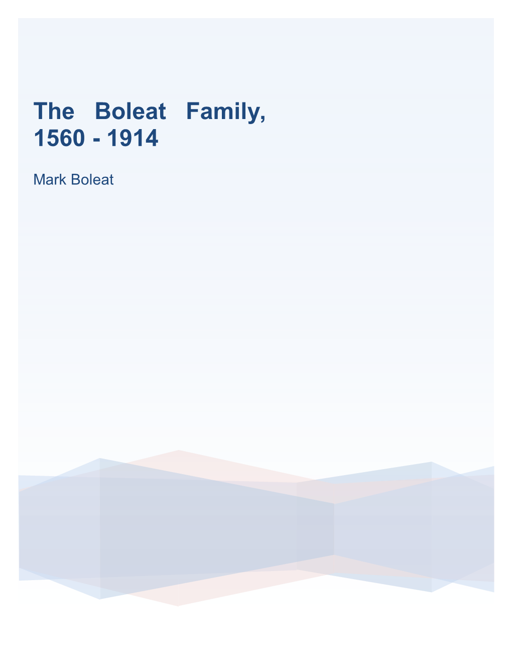 The Boleat Family 1560-1914