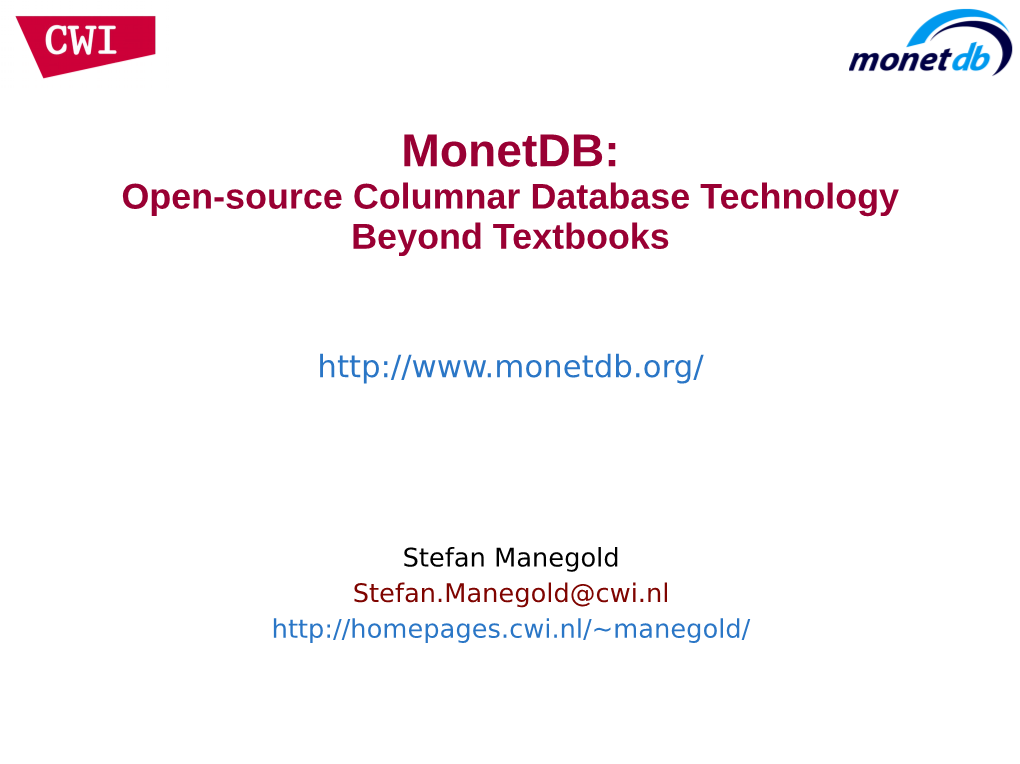 Monetdb: Open-Source Columnar Database Technology Beyond Textbooks