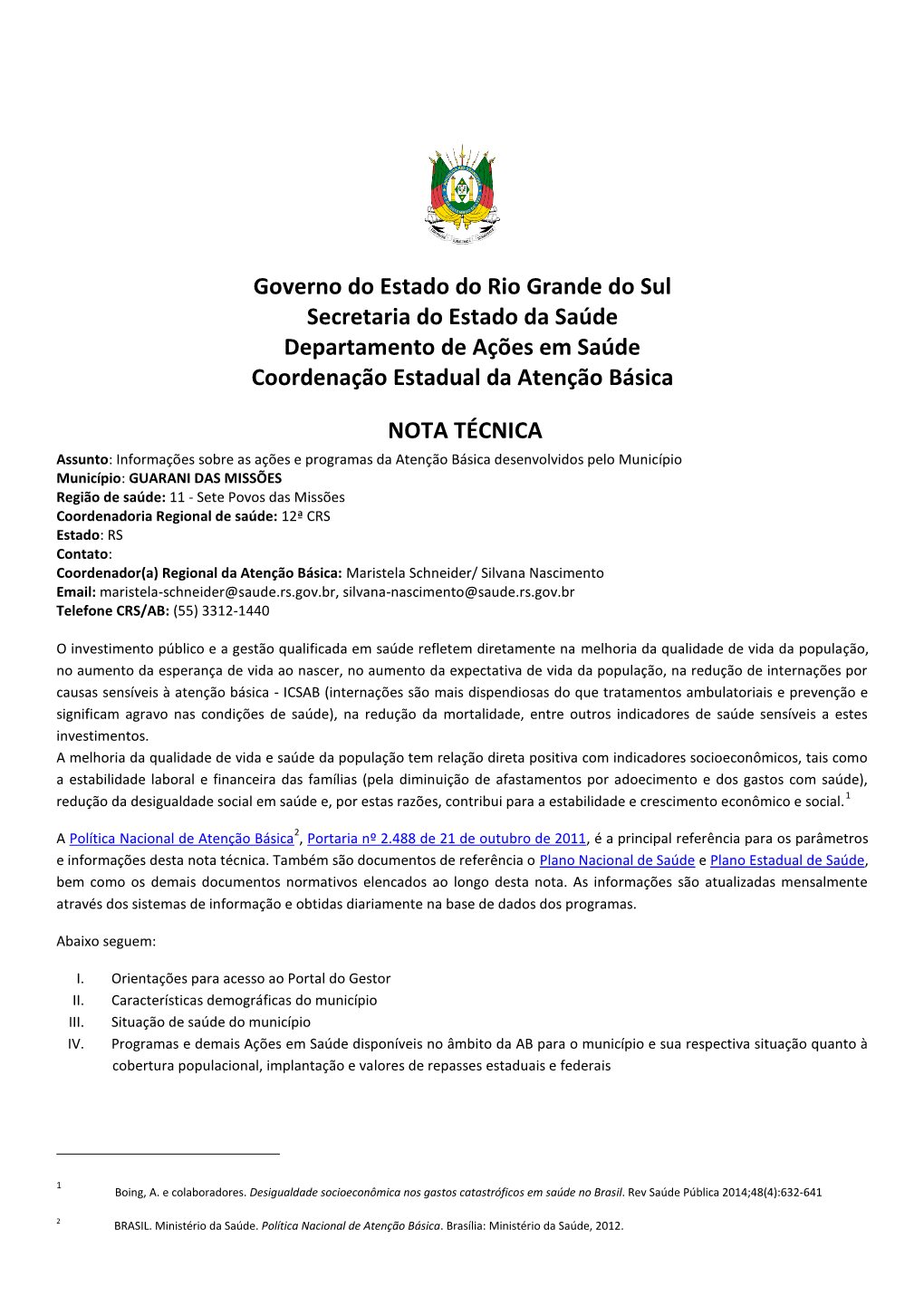 Governo Do Estado Do Rio Grande Do Sul Secretaria Do Estado Da Saúde Departamento De Ações Em Saúde Coordenação Estadual Da Atenção Básica