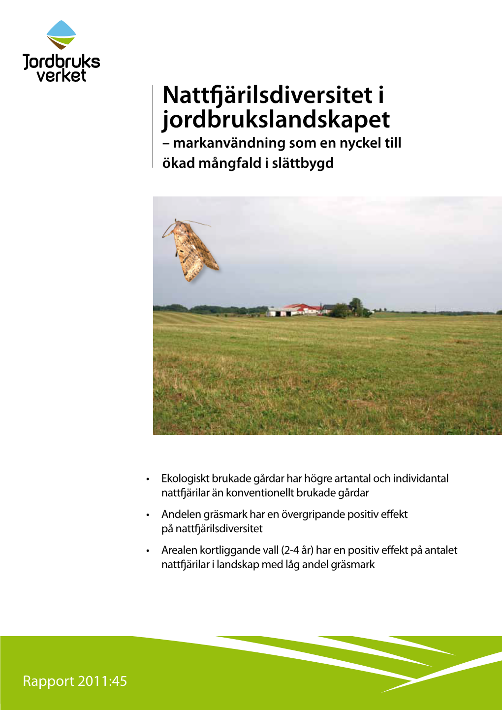 Nattfjärilsdiversitet I Jordbrukslandskapet – Markanvändning Som En Nyckel Till Ökad Mångfald I Slättbygd