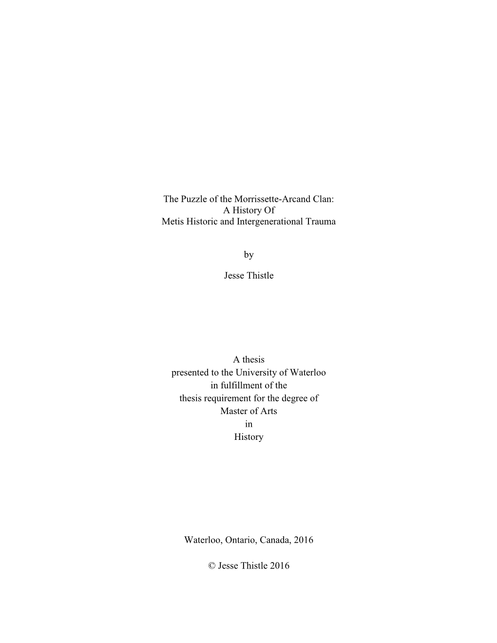 The Puzzle of the Morrissette-Arcand Clan: a History of Metis Historic and Intergenerational Trauma