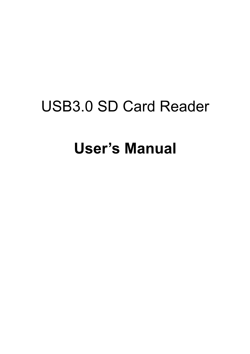 USB3.0 SD Card Reader User's Manual