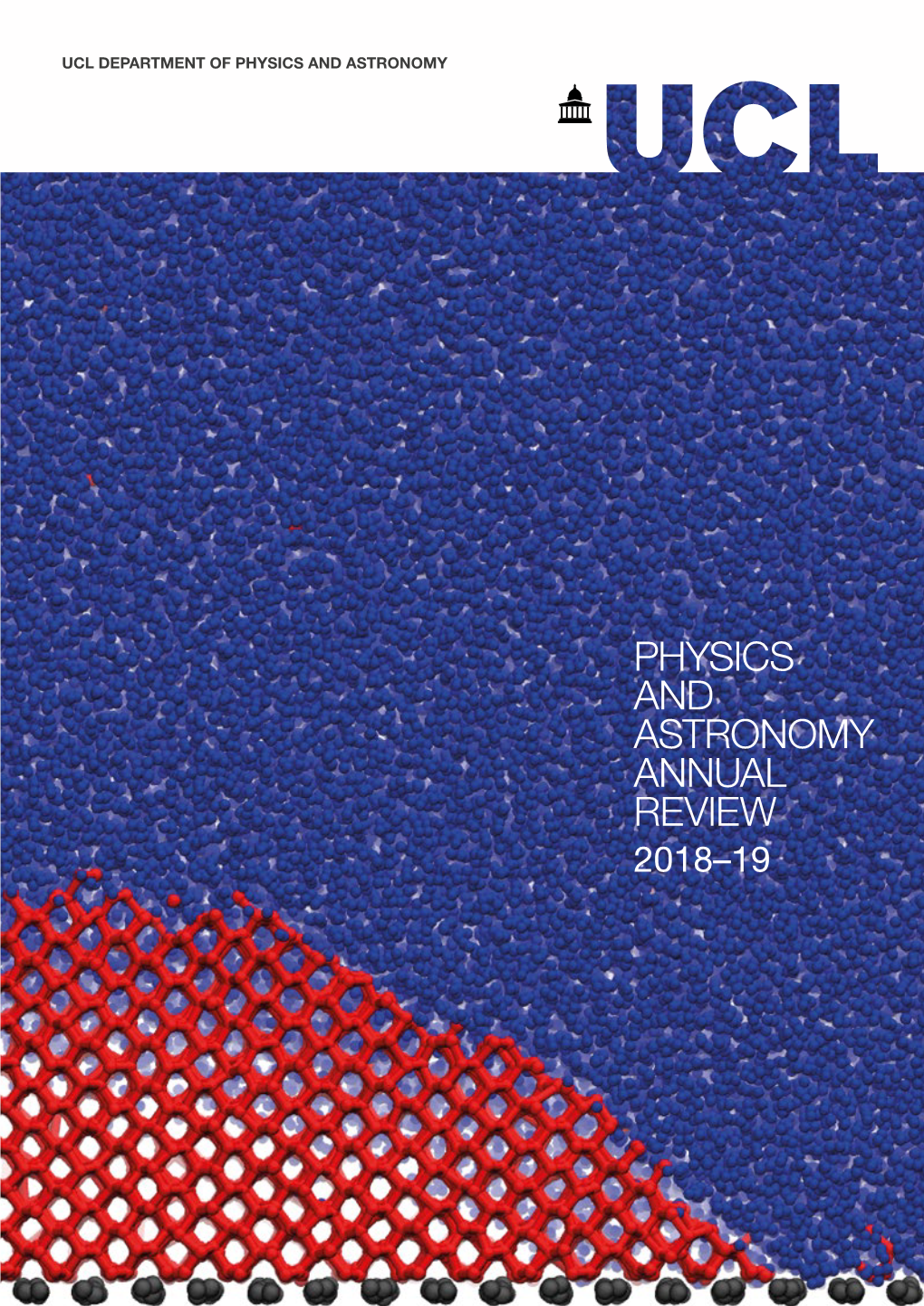 Physics and Astronomy ANNUAL REVIEW 2013–14 UCL DEPARTMENT of PHYSICS and ASTRONOMY