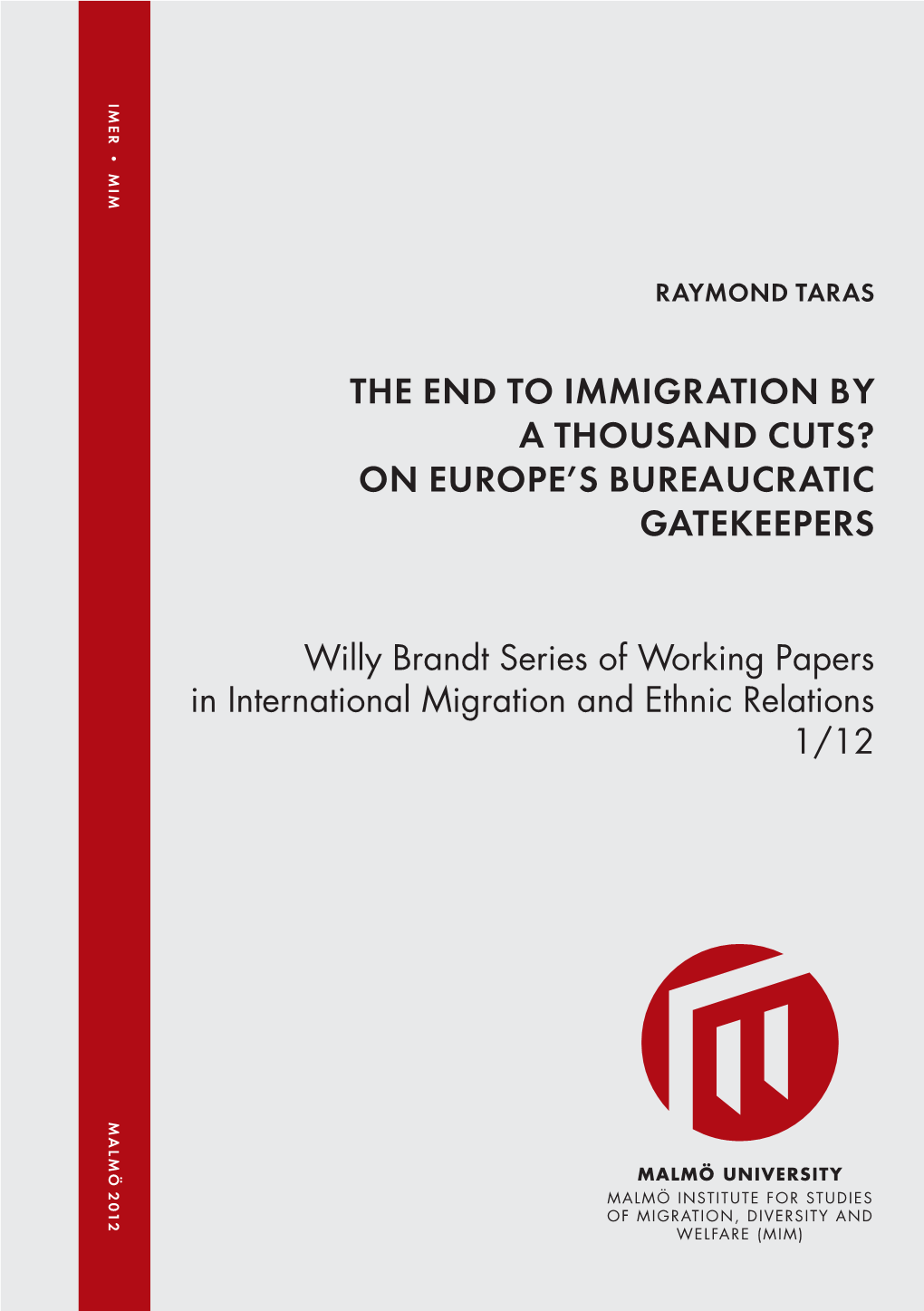 The End to Immigration by a Thousand Cuts? on Europe's