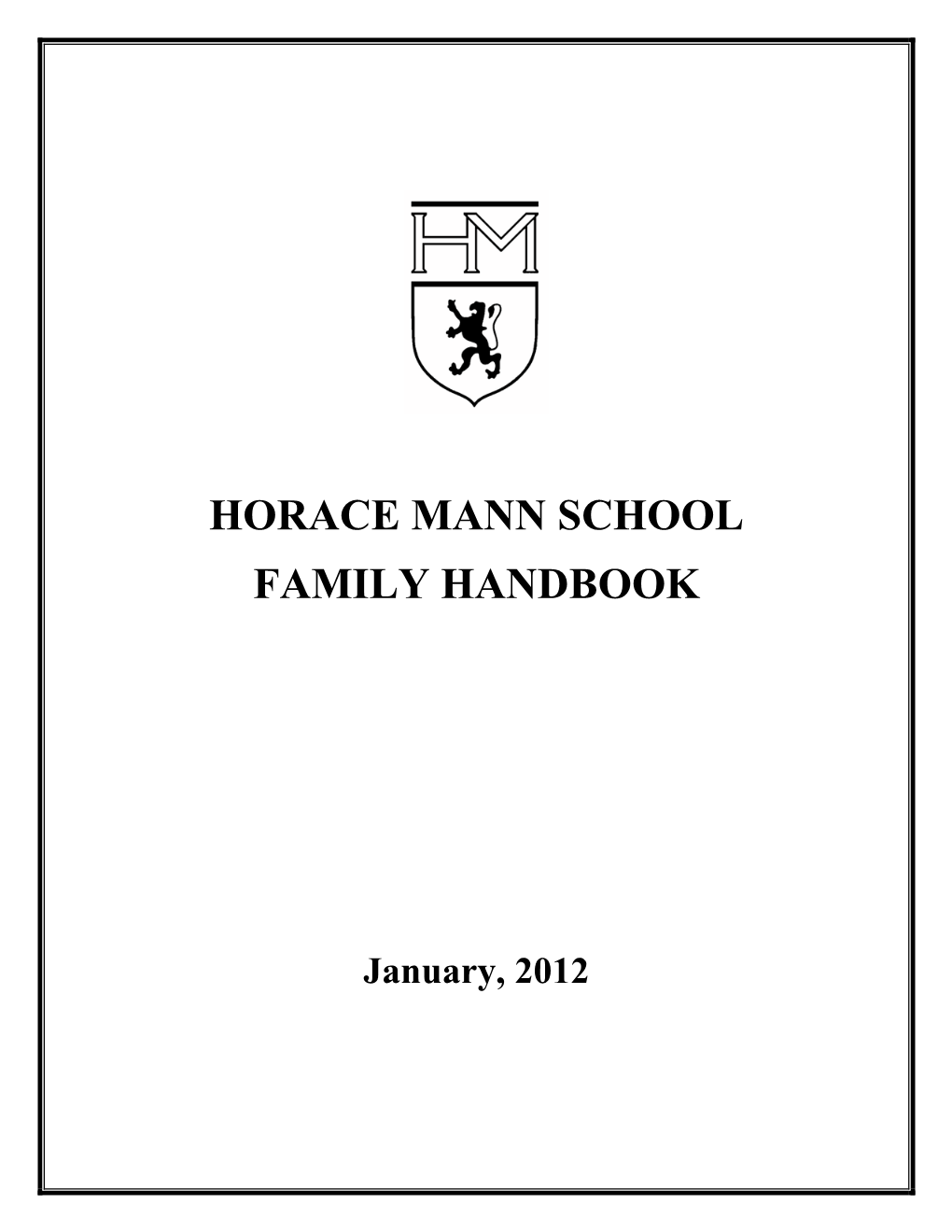 Horace Mann School Family Handbook for Guidance Regarding School Rules, Regulations, Policies, Procedures, and Expectations