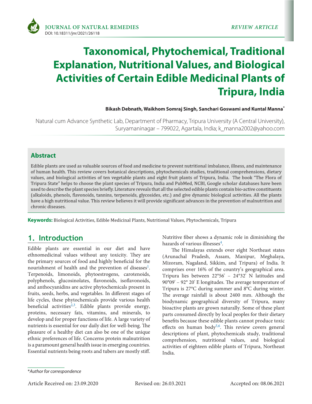 Taxonomical, Phytochemical, Traditional Explanation, Nutritional Values, and Biological Activities of Certain Edible Medicinal Plants of Tripura, India