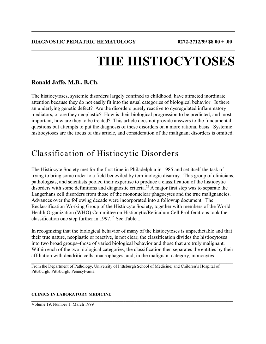 The Histiocytoses