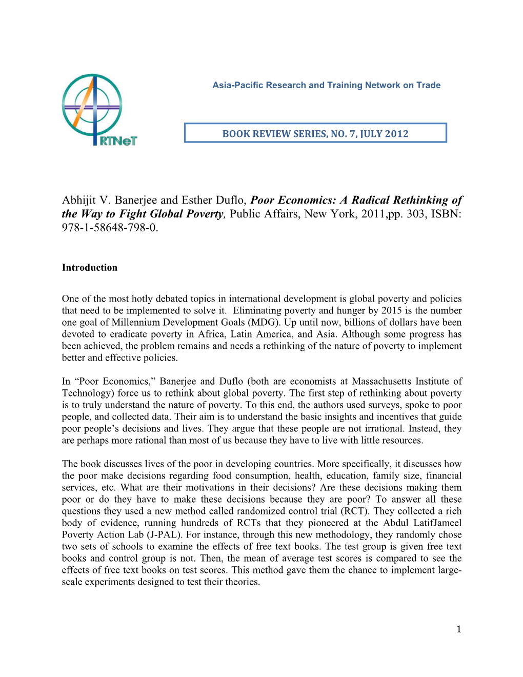 Abhijit V. Banerjee and Esther Duflo, Poor Economics: a Radical Rethinking of the Way to Fight Global Poverty, Public Affairs, New York, 2011,Pp