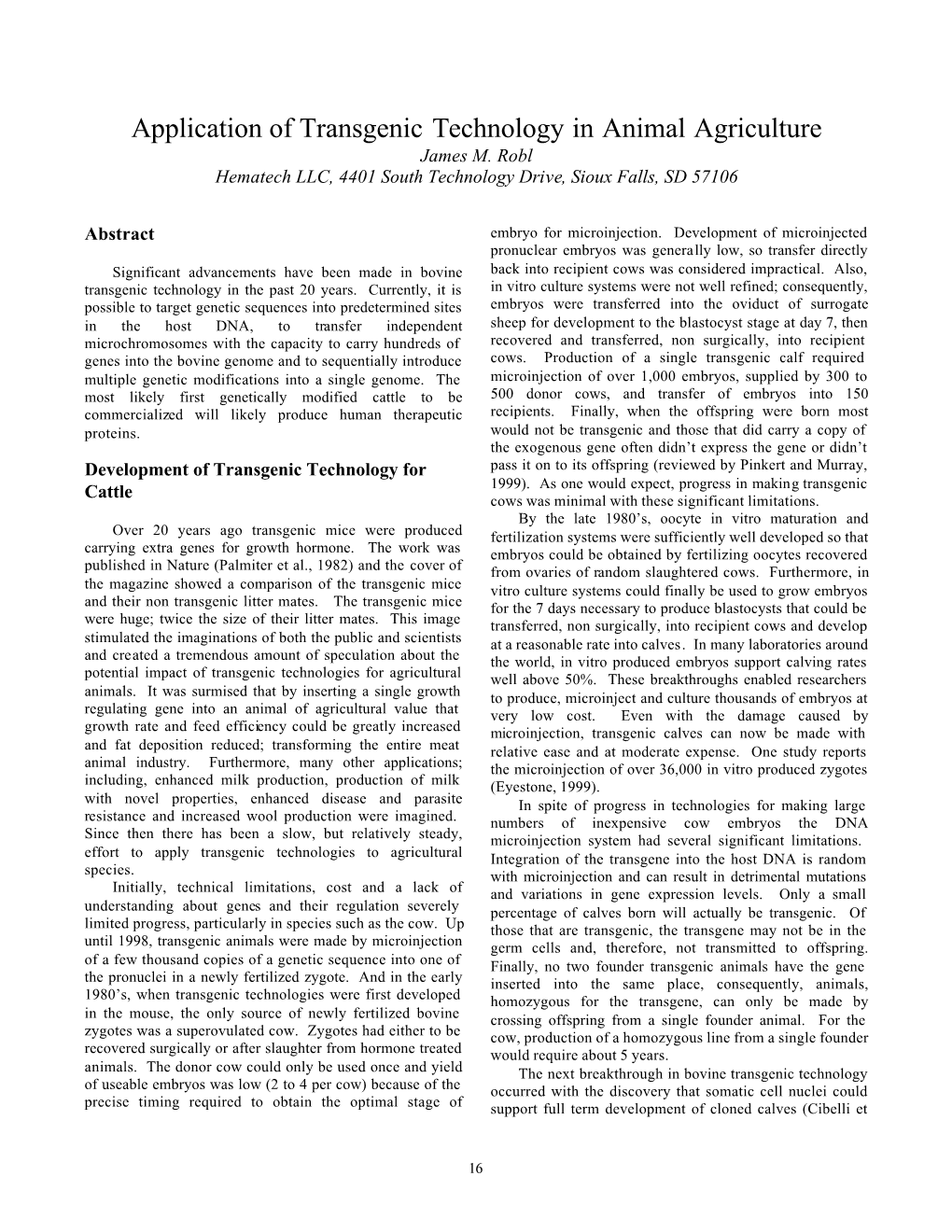 Application of Transgenic Technology in Animal Agriculture James M