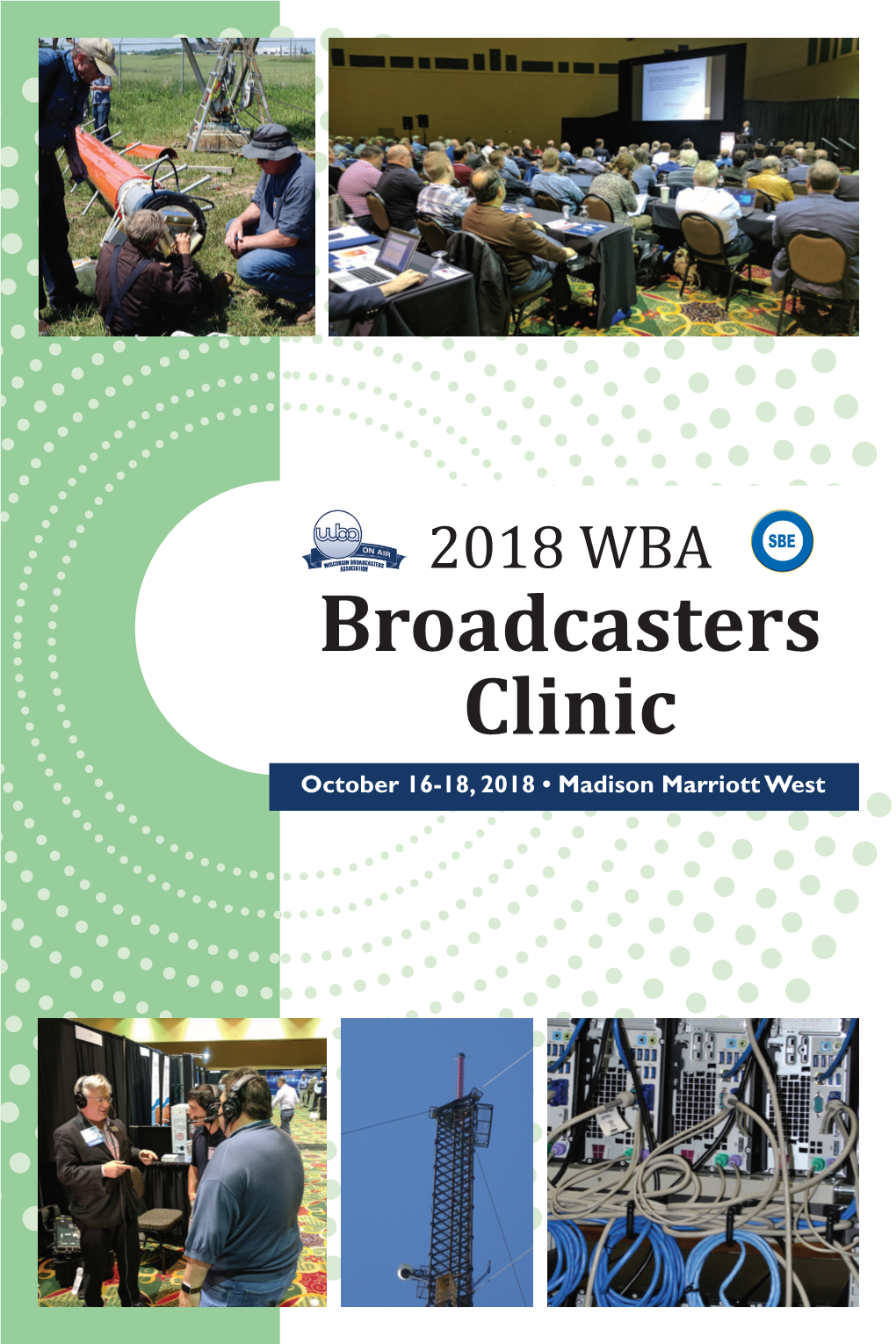 Broadcasters Clinic October 16-18, 2018 • Madison Marriott West