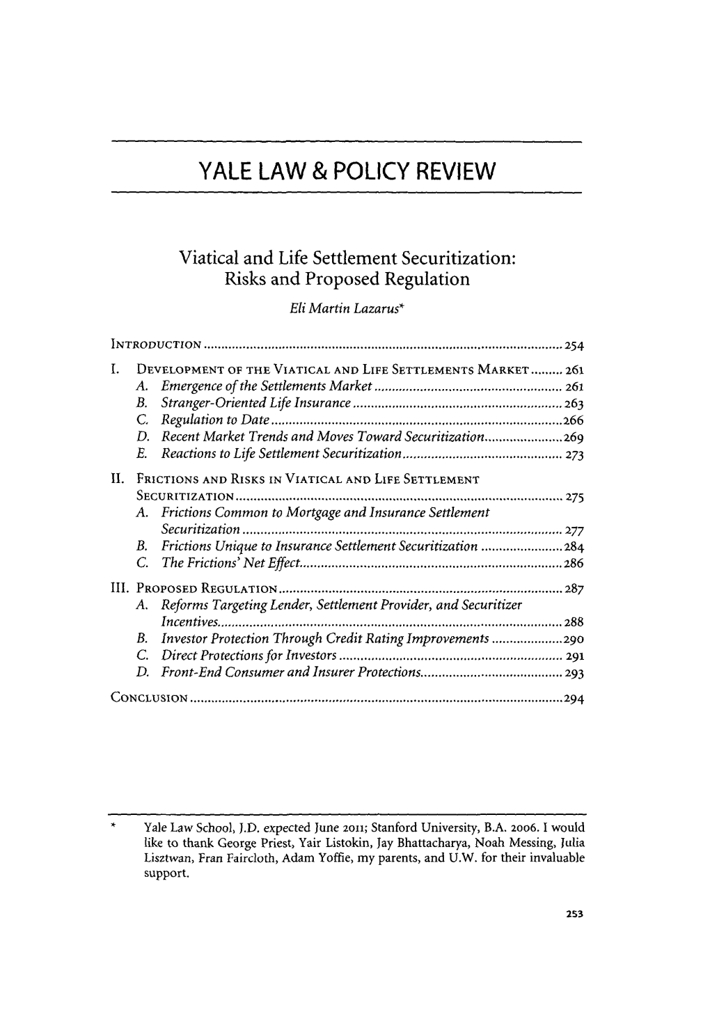 Viatical and Life Settlement Securitization: Risks and Proposed Regulation Eli Martin Lazarus*