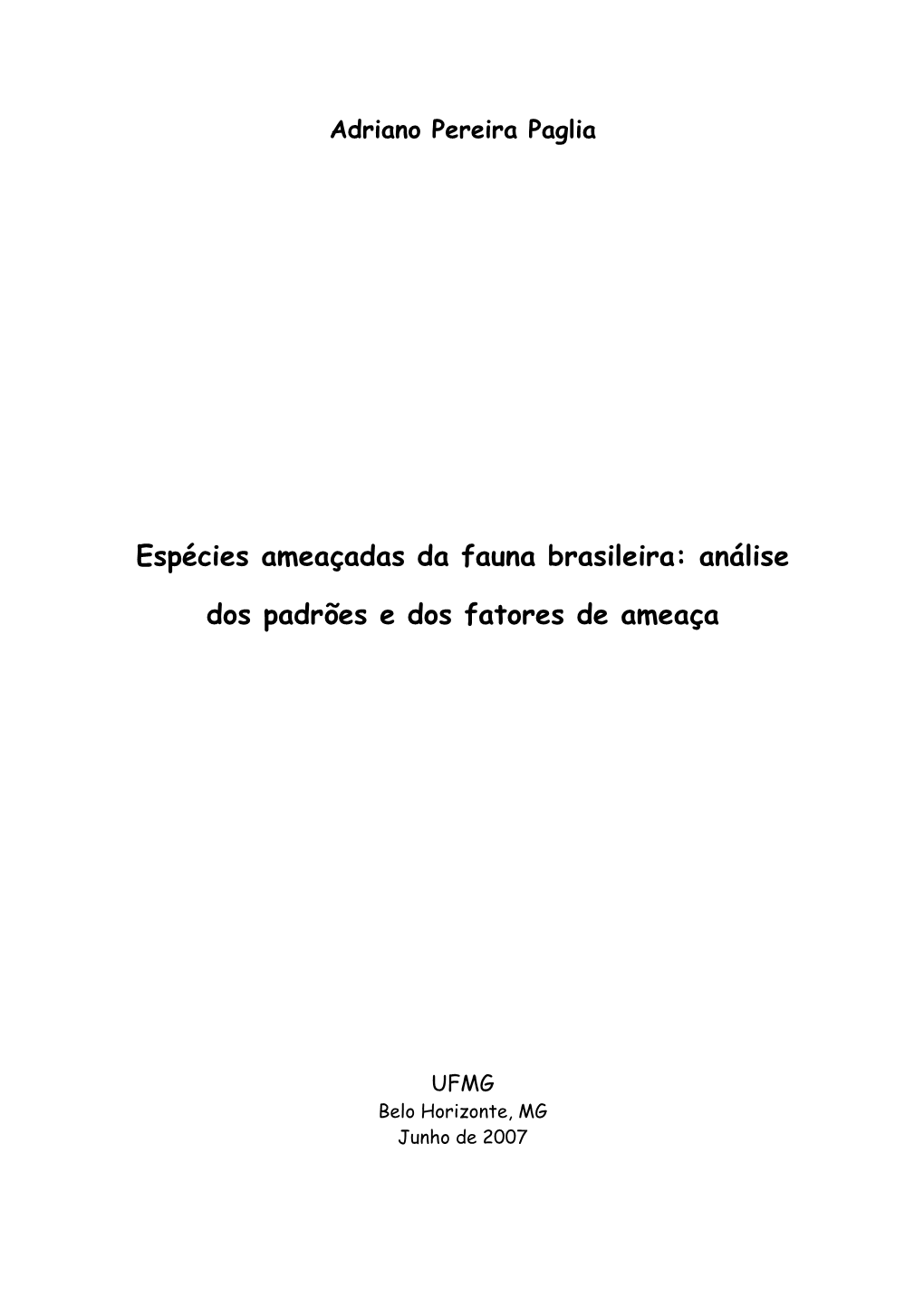 Espécies Ameaçadas Da Fauna Brasileira: Análise Dos