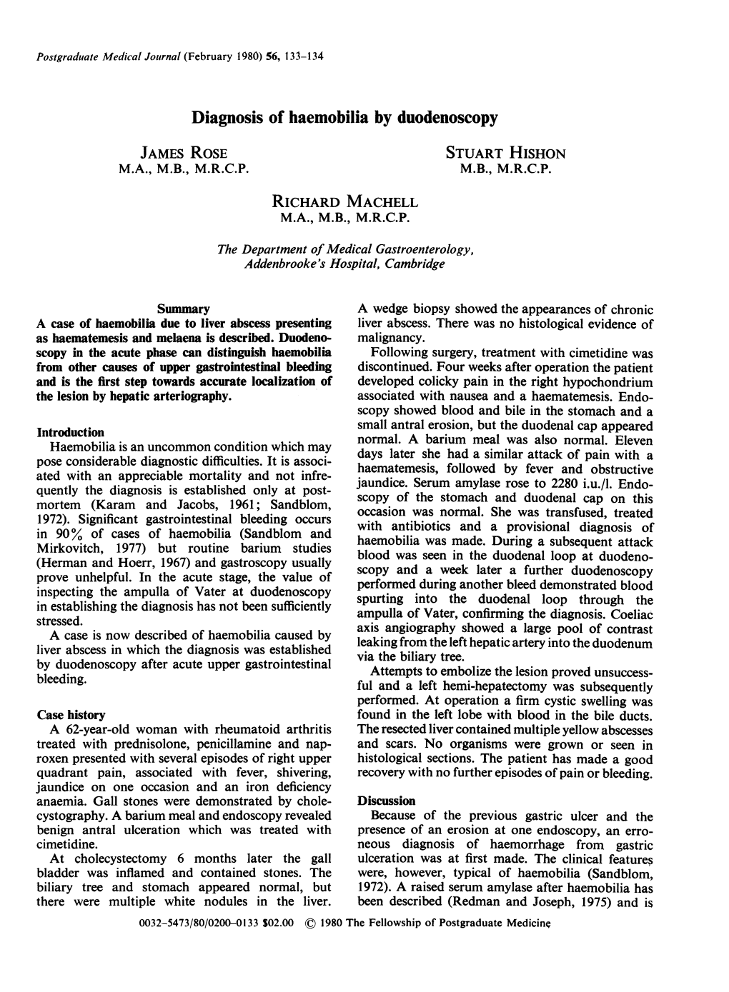 Diagnosis of Haemobilia by Duodenoscopy JAMES ROSE STUART HISHON M.A., M.B., M.R.C.P