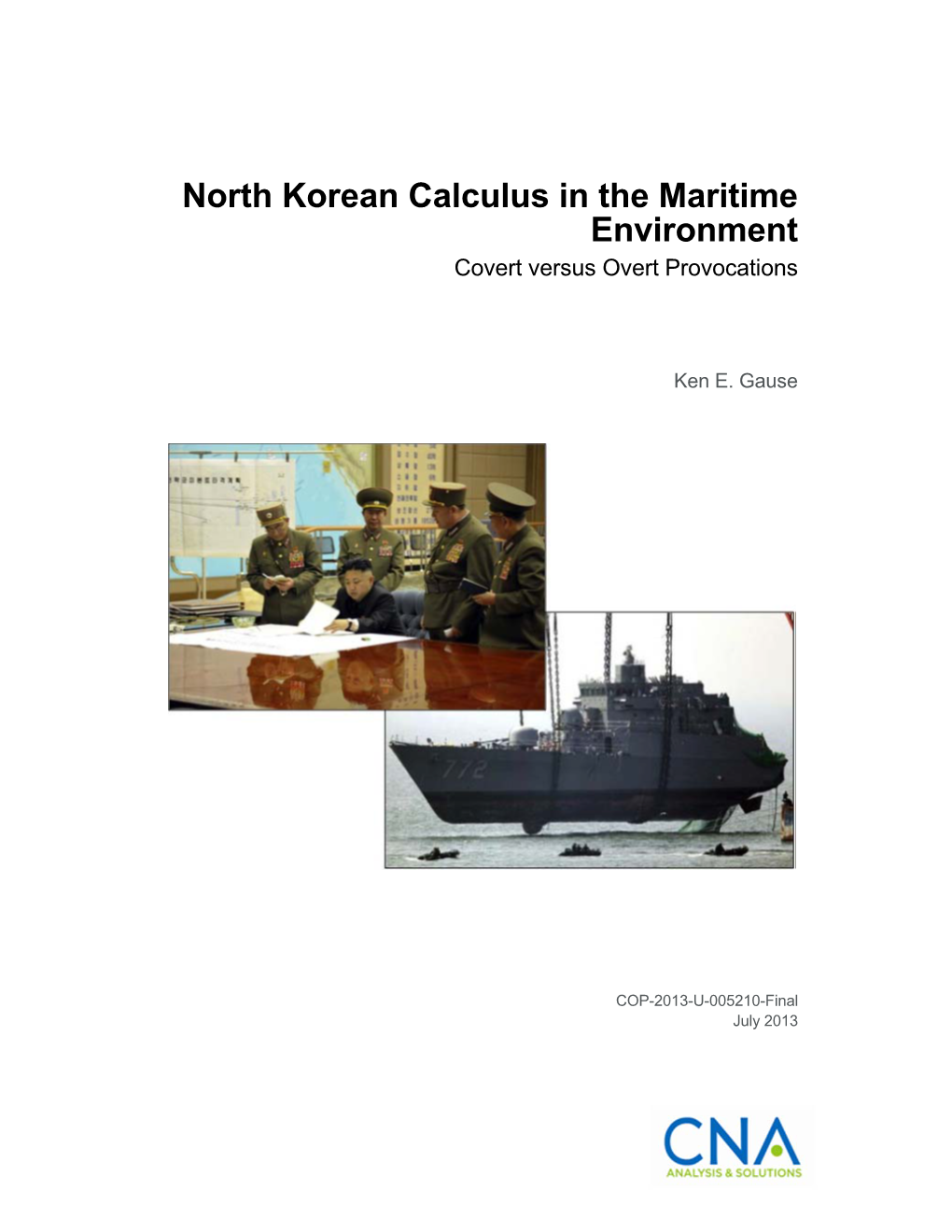 North Korean Calculus in the Maritime Environment: Covert Versus Overt Provocations