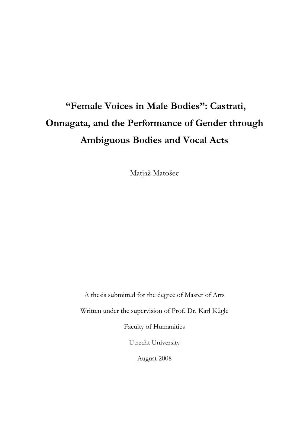 “Female Voices in Male Bodies”: Castrati, Onnagata, and the Performance of Gender Through Ambiguous Bodies and Vocal Acts