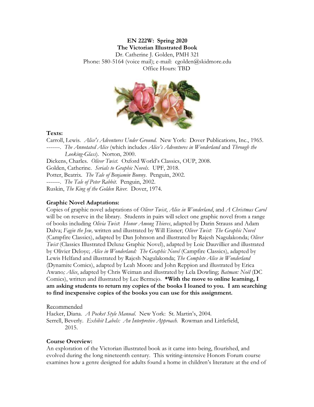 EN 222W: Spring 2020 the Victorian Illustrated Book Dr. Catherine J. Golden, PMH 321 Phone: 580-5164 (Voice Mail); E-Mail: Cgolden@Skidmore.Edu Office Hours: TBD