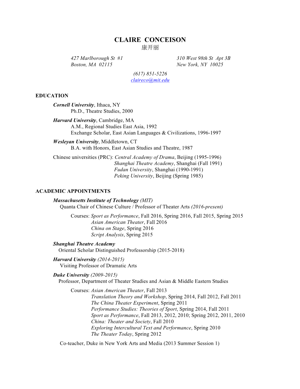 CLAIRE CONCEISON 康开丽 427 Marlborough St #1 310 West 98Th St Apt 3B Boston, MA 02115 New York, NY 10025 (617) 851-5226 Claireco@Mit.Edu