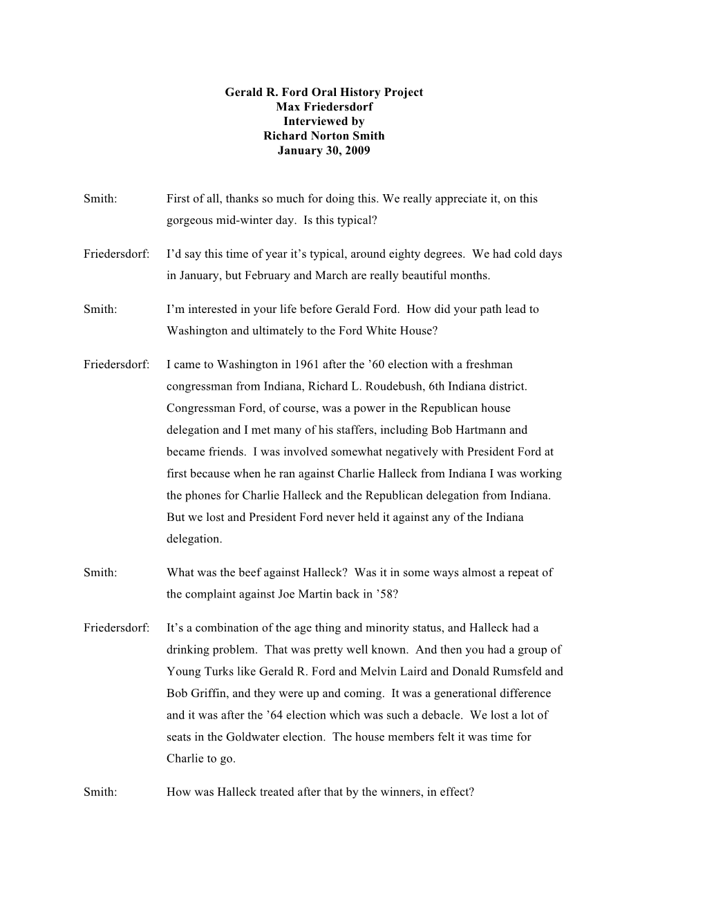 Gerald R. Ford Oral History Project Max Friedersdorf Interviewed by Richard Norton Smith January 30, 2009