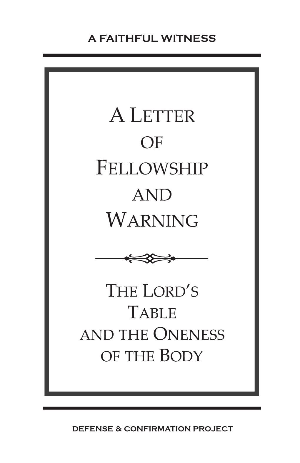 A Letter of Fellowship and Warning